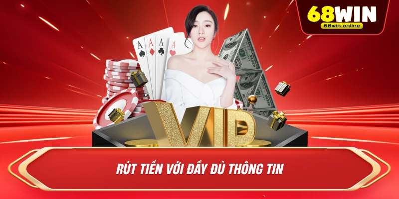 Rút tiền với đầy đủ thông tin